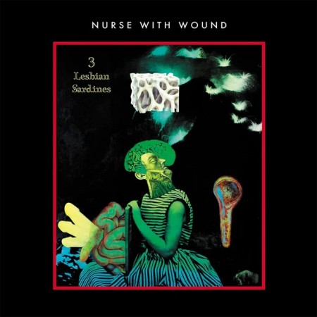 Вінілова платівка Nurse With Wound – 3 Lesbian Sardines (1 LP)