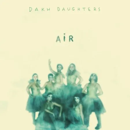 Вінілова платівка Dakh Daughters – Air (1 LP)