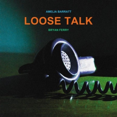 Вінілова платівка Amelia Barratt, Bryan Ferry – Loose Talk (1 LP)