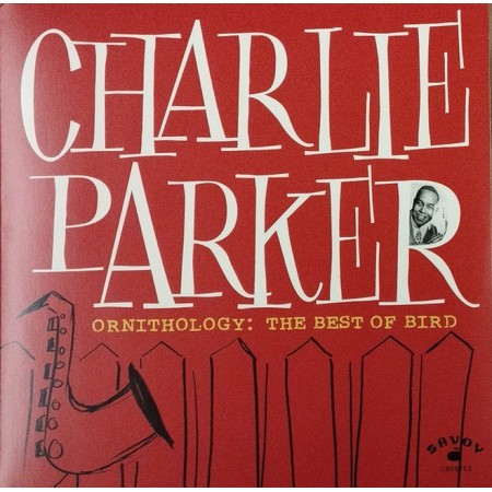 Вінілова платівка Charlie Parker – Ornithology: The Best Of Bird (1 LP)  у Яремче