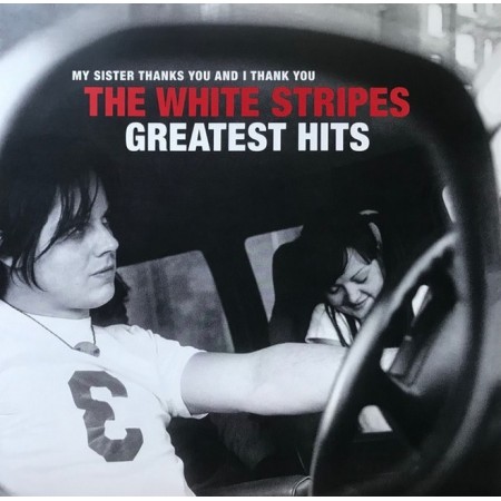 Вінілова платівка The White Stripes – The White Stripes Greatest Hits (My Sister Thanks You And I Thank You ) (2 LP)