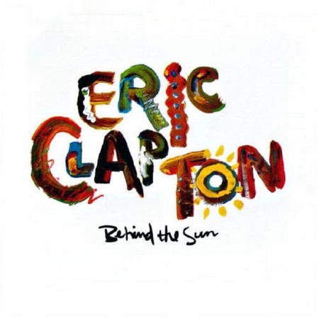 Вінілова платівка Eric Clapton – Behind The Sun (Remastered) (2 LP)