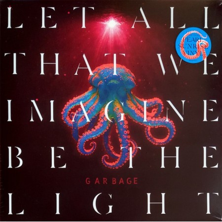 Вінілова платівка Garbage – Let All That We Imagine Be The Light (Limited Edition) (1 LP)