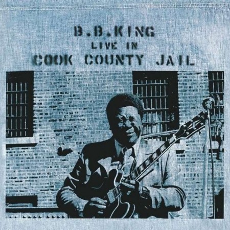 Вінілова платівка B.B. King – Live In Cook County Jail (1 LP)