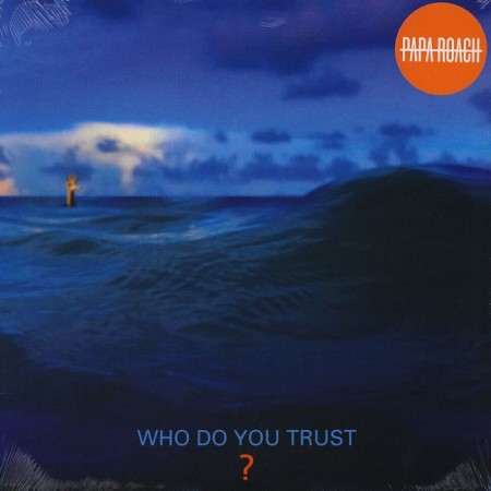 Вінілова платівка Papa Roach – Who Do You Trust? (1 LP)