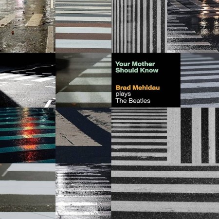 Вінілова платівка Brad Mehldau – Your Mother Should Know: Brad Mehldau Plays The Beatles (1 LP)