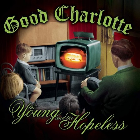 Вінілова платівка Good Charlotte – The Young and the Hopeless (1 LP)