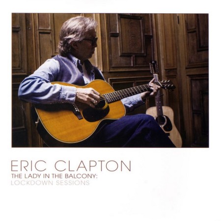 Вінілова платівка Eric Clapton – The Lady In The Balcony: Lockdown Sessions (2 LP)